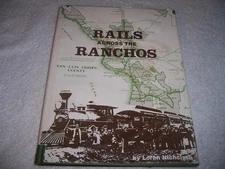 Rails Across the Ranchos : The Pacific Coastline of Southern Pacific Railroad hc