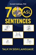 700 ASL Sentences by Donald Cabbage