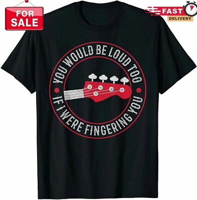 2025/If I Were Fingering You Funny Bass Guitar Player Guitarist T-Shirt Size S-5
