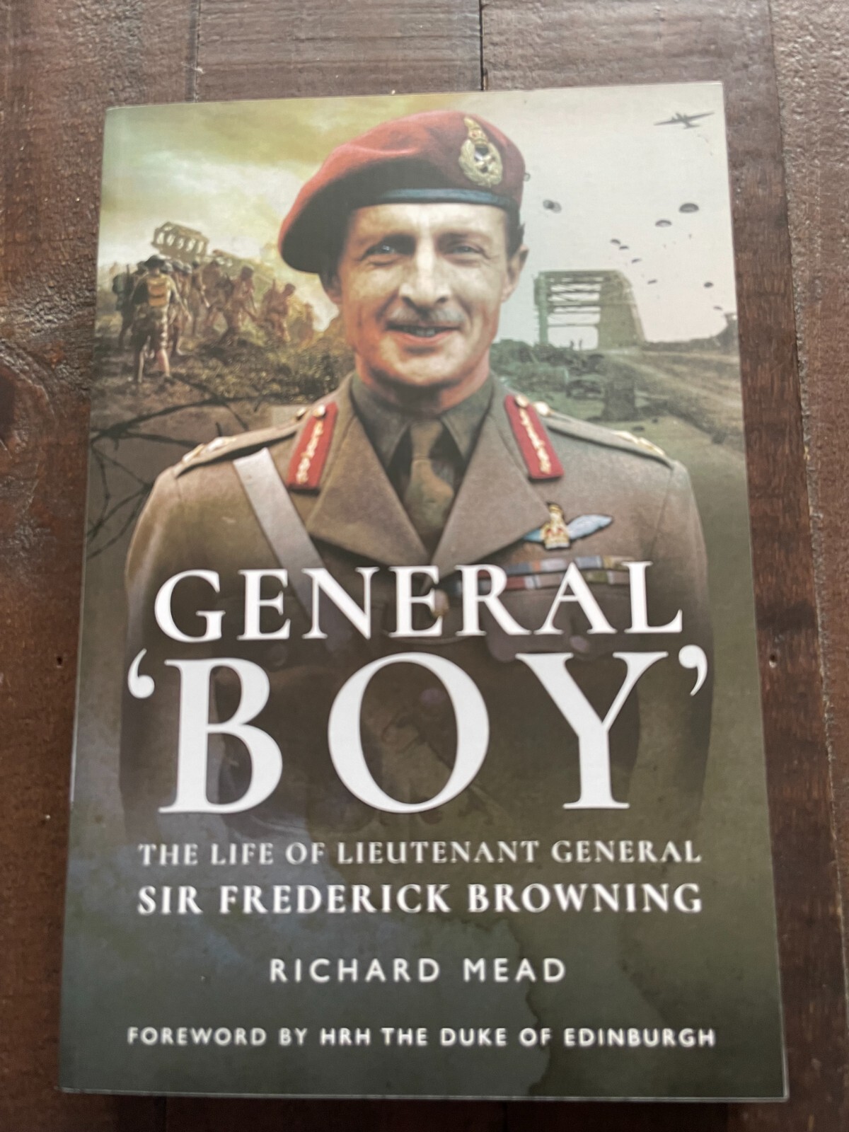 General 'Boy' The Life of Lieutenant General Sir Frederick Browning PB