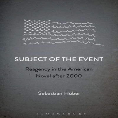 Subject of the Event Reagency in the American Novel after 2000 Se