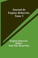 EugèNe Delacroix | Journal De EugèNe Delacroix, Tome 3 | Taschenbuch | Englisch