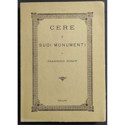 Wachs und seine Denkmäler - - F. Rosati - Ed. Tellini - 1982 Rist. Anas. 1890