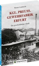 Königlich Preußische Gewehrfabrik Erfurt | Limbrecht Werner | deutsch