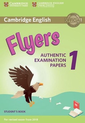 Cambridge English Flyers 1 for Revised Exam from 2018 Student's Book: Authentic 