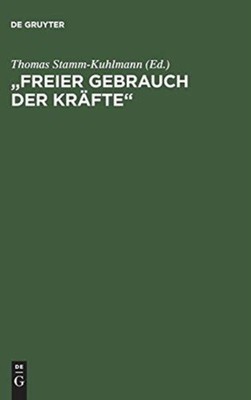 Stamm-Kuhlmann - Freier Gebrauch der Krfte - New hardback or cased  - X555z