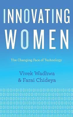 Innovating Women: The Changing Face of Technology by