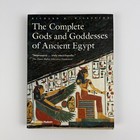 The Complete Gods and Goddesses of Ancient Egypt by Richard H. Wilkinson