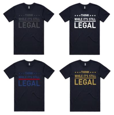 THINK WHILE IT'S STILL LEGAL T-SHIRT RIHANNA AS COLOUR 5001 STAPLE TEE BLACK