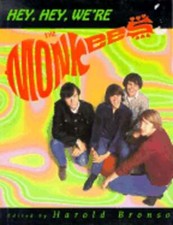 Hey, Hey, We're the Monkees by Harold Bronson: Used