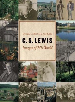 C. S. Lewis: Images of His World