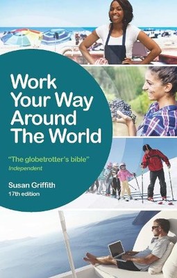 Work Your Way Around the World by Susan Griffith 1844556476 FREE Shipping