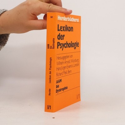 Lexikon der Psychologie: AAM bis Dystrophie  |  H. J. Eysenck
