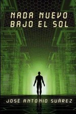 Nada nuevo bajo el Sol by Jose Antonio Suarez (Spanish) Paperback Book