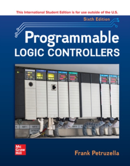 Programmable Logic Controllers ISE by Frank Petruzella (Paperback Book)