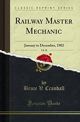 Railway Master Mechanic, Vol. 26: January to Decem