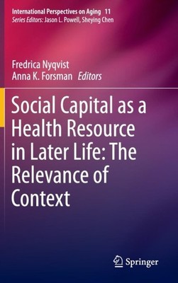 Nyqvist - Social Capital as a Health Resource in Later Life  The Relev - X555z