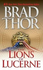 The Lions of Lucerne - Mass Market Paperback By Thor, Brad - ACCEPTABLE