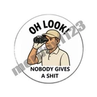 Oh Look! Nobody Gives A Funny Golf Ball Marker Novelty Gift