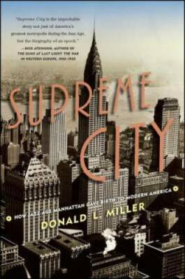 Supreme City: How Jazz Age Manhattan Gave Birth to Modern America - GOOD