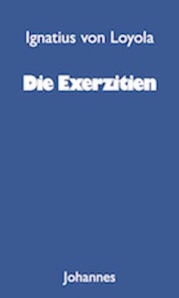 Thumbnail - Die Exerzitien | Ignatius Von Loyola | 2016 | Deutsch