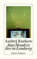 Jimi Hendrix Live In Lemberg | Andrej Kurkow | Deutsch | Taschenbuch | 416 S.
