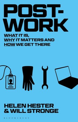 Post-work | What It Is, Why It Matters and How We Get There | Hester (u. a.)