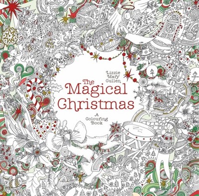 The Magical Christmas A Colouring Book by Lizzie Mary Cullen (Paperback Book)