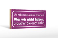 Holzschild Spruch 27X10 Cm Wir Haben Alles Was Sie Brauchen Schild Wooden Sign