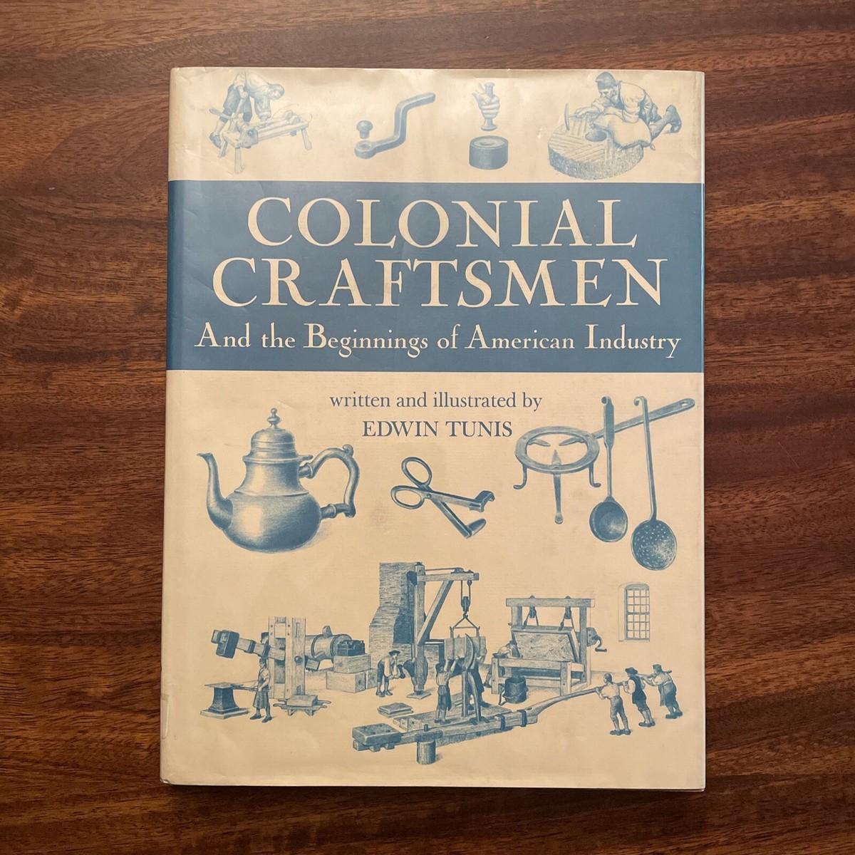 Colonial Craftsman The Beginnings Of American Industry Edwin