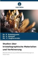 P. Rubalajyothi (U. A.) | Studien üBer Kristallographische Materialien Und...