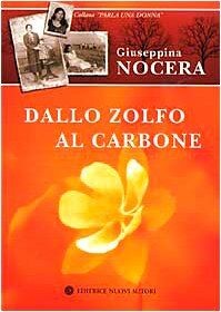 Dallo zolfo al carbone (Parla una donna) von Nocera... | Buch | Zustand sehr gut