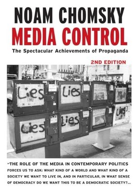 Media Control: The Spectacular Achieve..., Noam Chomsky