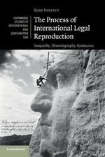 The Process of International Legal Reproduction - 9781108468466
