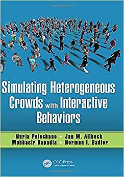 Simulating Heterogeneous Crowds with Interactive Behaviors - New Hardb - T555z