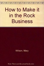 How to Make it in the Rock Business, Wilson, Mary
