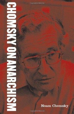 Chomsky über den Anarchismus - Chomsky, Noam