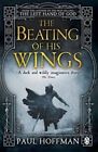 The Beating of His Wings by Paul Hoffman (Paperback, 2014)