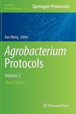 Agrobacterium Protocols: Volume 2 by Kan Wang (English) Hardcover Book
