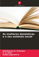 Manikamma N. Sultanpur (U. A.) | As Mulheres DoméSticas E O Seu Estatuto Social