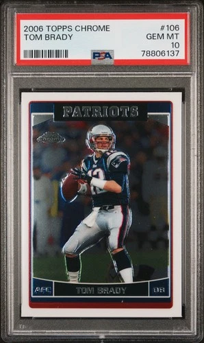 2006 Topps Chrome Tom Brady #106- PSA 10