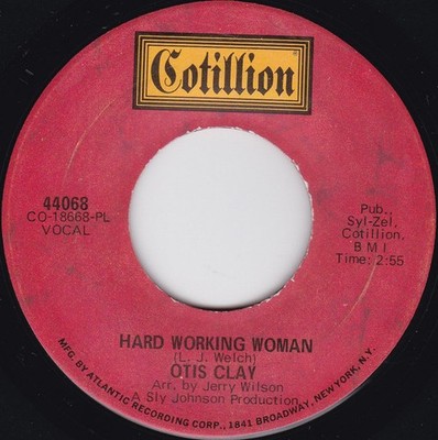 Otis Clay - Hard Working Woman / Pouring Water On A Drowning Man, 7'', (Vinyl)