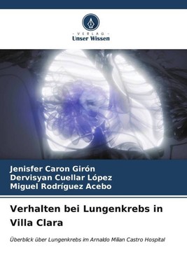 Jenisfer Caron Girón (u. a.) | Verhalten bei Lungenkrebs in Villa Clara | Buch