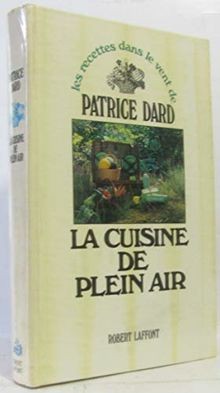 Les recettes dans le vent de Patrice Dard : La Cuisine d... | Buch | Zustand gut
