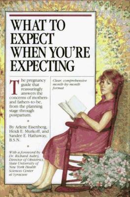 What to Expect When You're Expecting by Heidi Murkoff, Sandee Hathaway and...