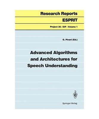 Advanced Algorithms and Architectures for Speech Understanding