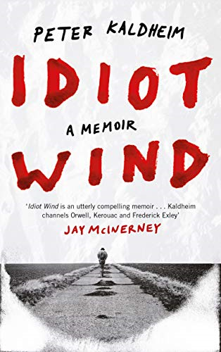 Idiot Wind: A Memoir - Kaldheim, Peter