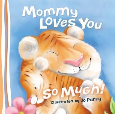 Mommy Loves You So Much by Thomas Nelson (English) Board Book Book