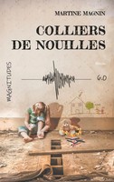 Martine Magnin | Colliers De Nouilles - Magnitude 6.0 | Taschenbuch (2020)