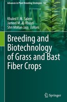 Breeding And Biotechnology Of Grass And Bast Fiber Crops Jameel M. Al-Khayri